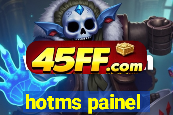 hotms painel